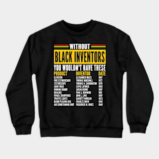 History Of Black Inventors, Black History Month, Forgotten Black Inventors Crewneck Sweatshirt